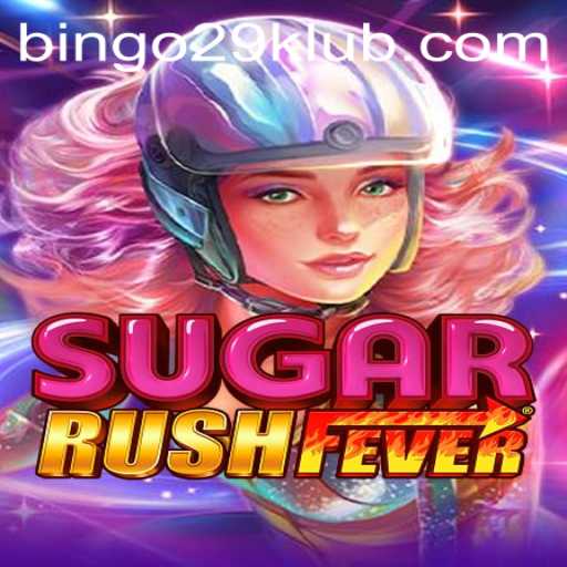 Dive Into the Exciting World of SugarRushFever with BINGO29